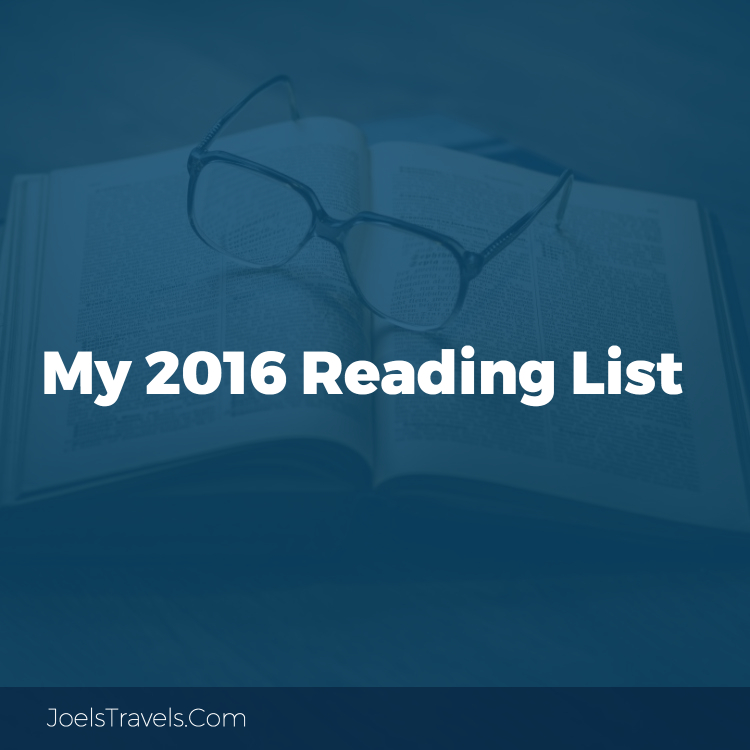 My 2016 Reading List Joel's Travels